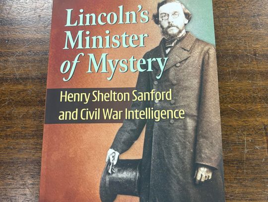 David Perry's "Lincoln's Minister of Mystery: Henry Shelton Sanford and Civil War Intelligence": Sanford's Story and Book Talk
