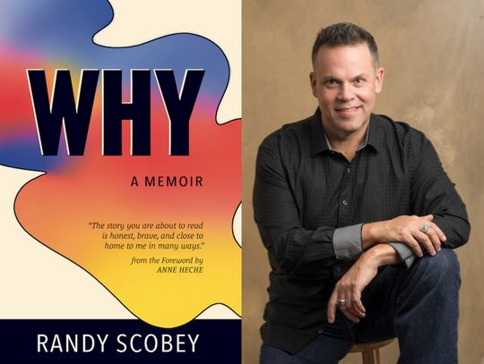 Randy Scobey shares His Journey in His Book, “WHY - A Memoir”