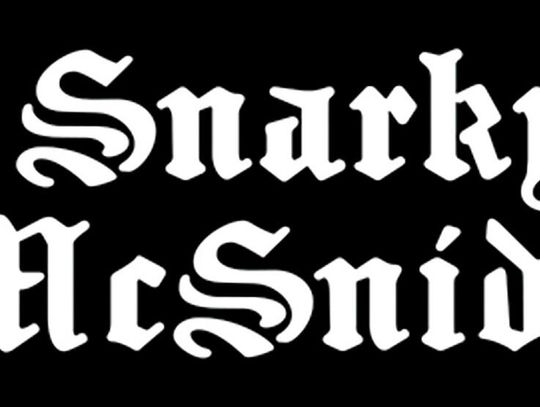 Snarky McSnide Says
