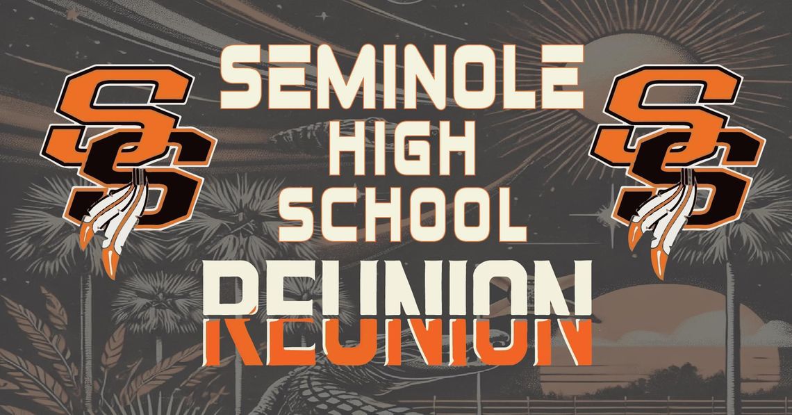 Seminole High School Reunion & Fundraiser Seminole High School Reunion & Fundraiser